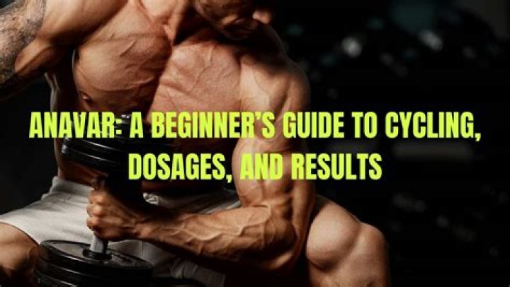 Anavar Cycle: A Comprehensive Guide to Safe and Effective Use