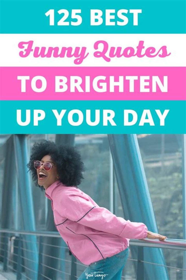Short Funny Quotes to Brighten Your Day