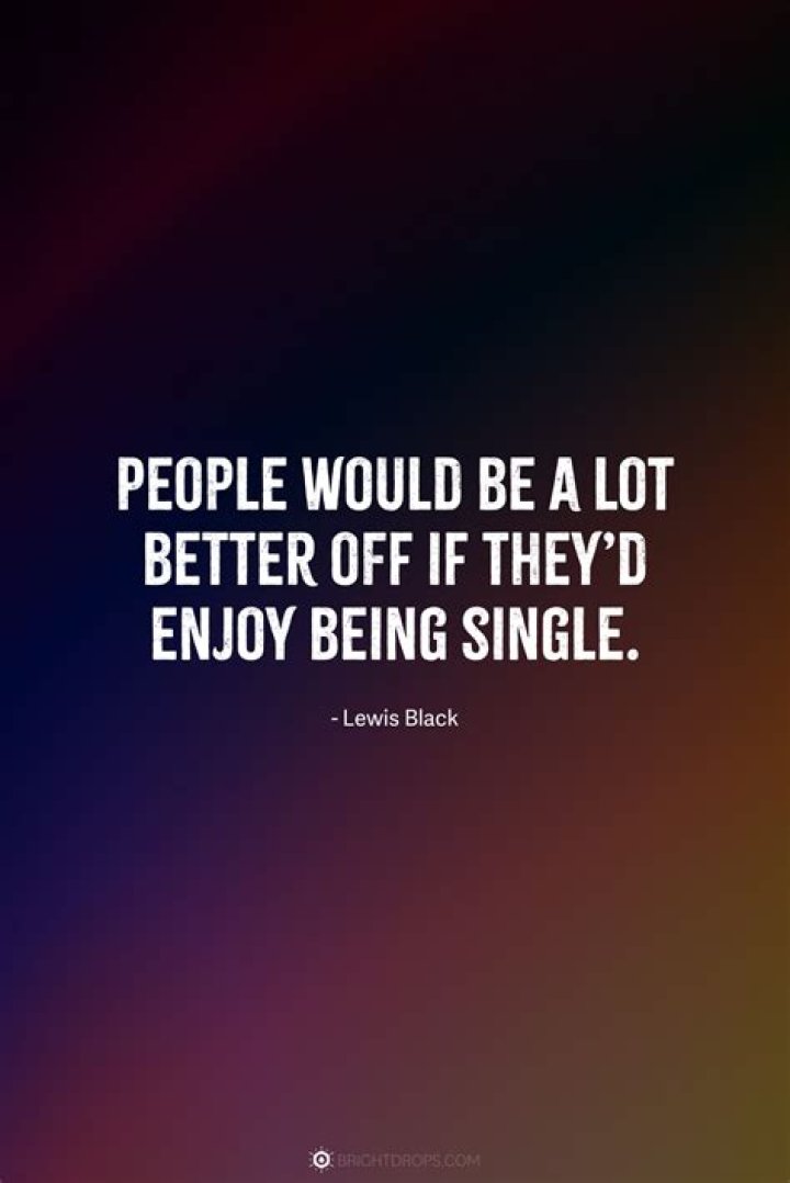 Single is Good Quotes: Embracing the Joy of Being Single