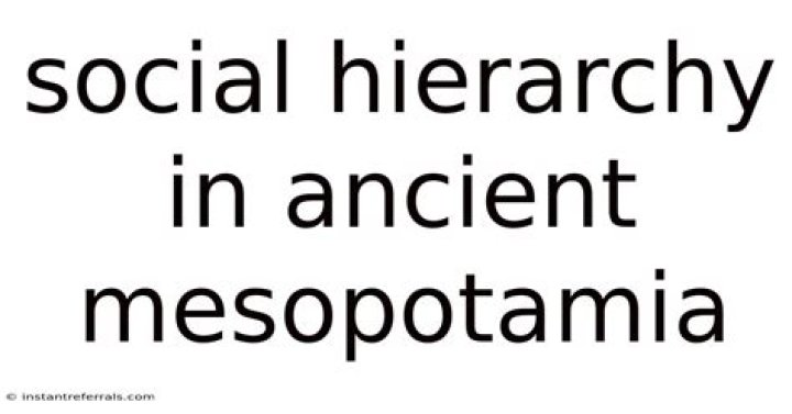 Social Hierarchy in Ancient Mesopotamia