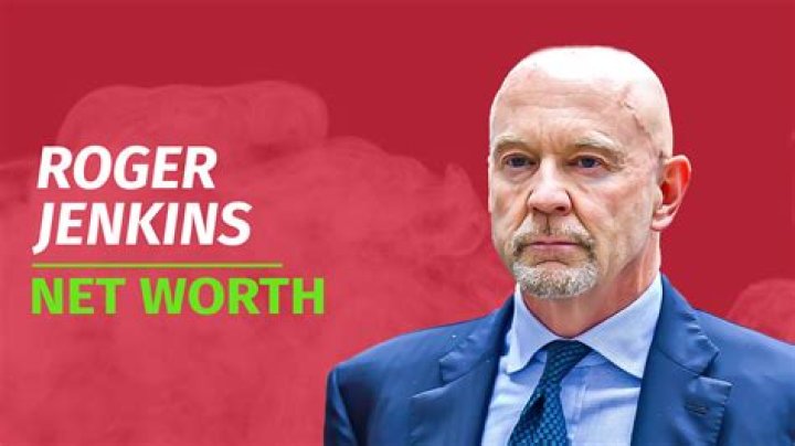 The Financial Success of Roger Jenkins: Net Worth Analysis and Insights
