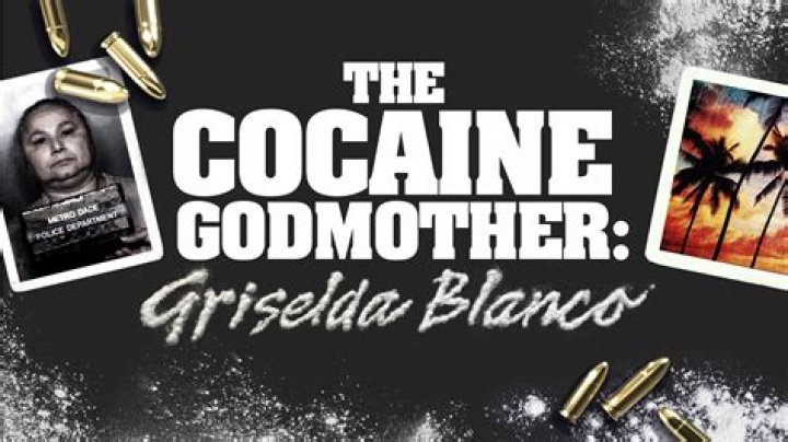 Who Killed Griselda Blanco: The Life and Death of the Cocaine Godmother